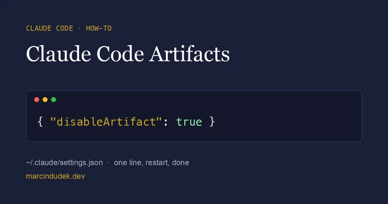 A settings.json block with disableArtifact set to true, disabling Claude Code's auto-published claude.ai artifact pages