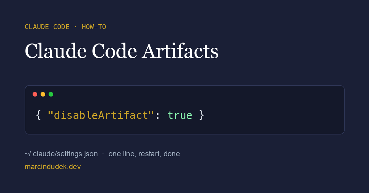 The disableArtifact setting in a settings.json file, the one-line switch that turns off Claude Code artifacts