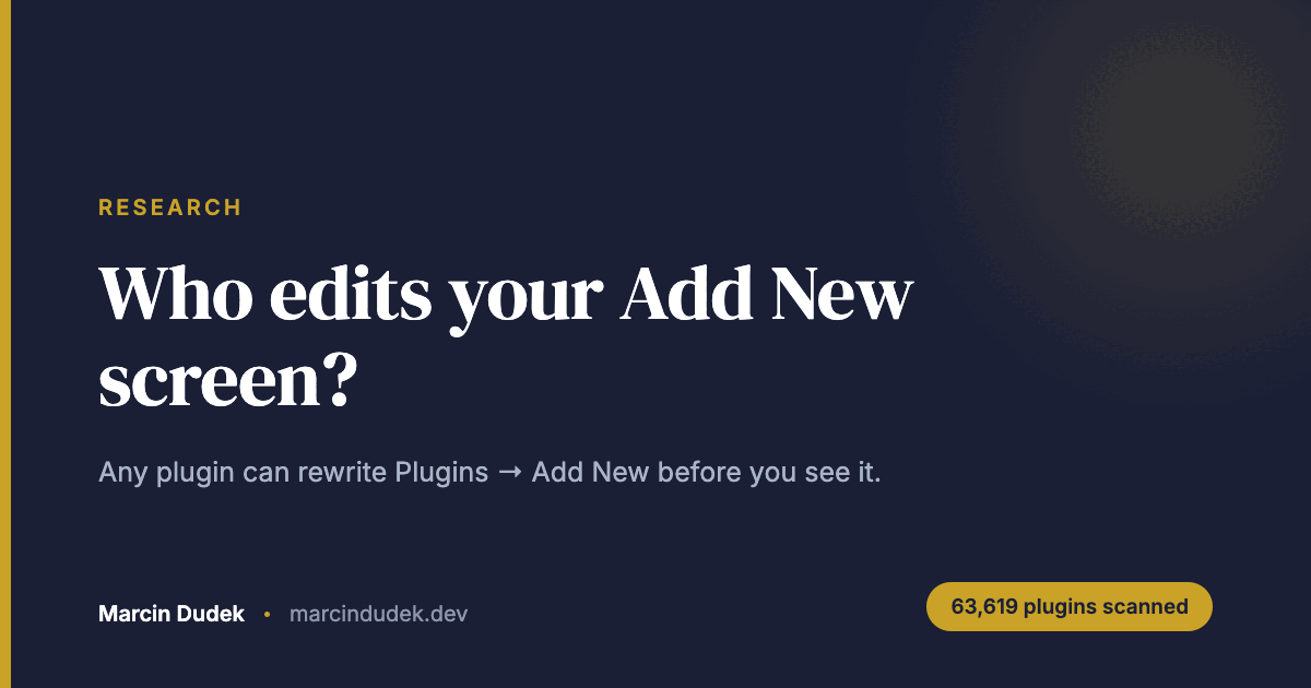 Card reading Who edits your Add New screen, with the note that any plugin can rewrite Plugins to Add New before you see it and a badge reading 63,619 plugins scanned